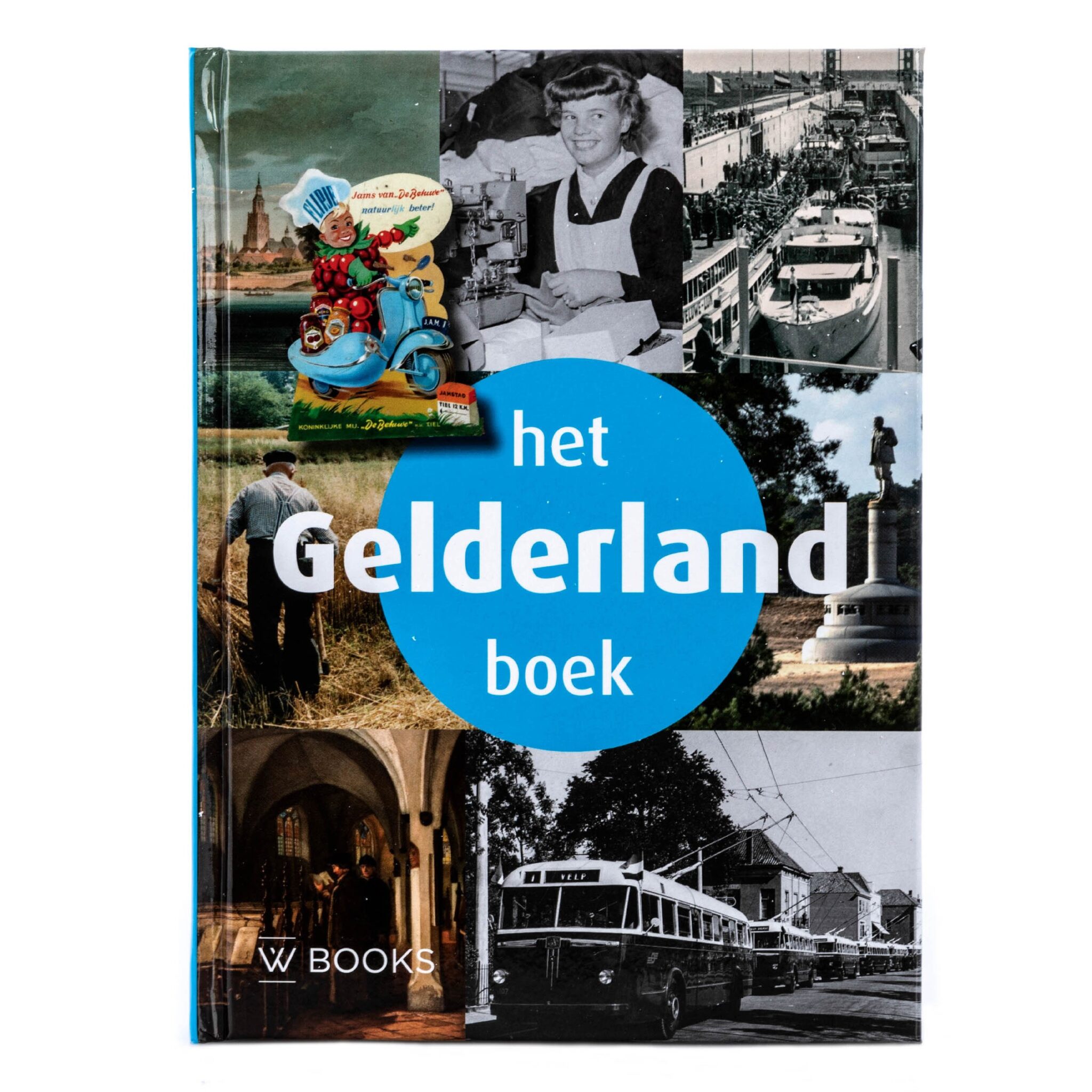 Het Gelderland Boek - Ontdek De Achterhoek Bij Museum STAAL